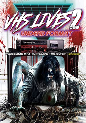 VHS Lives 2: Undead Format (2017) starring Christopher Bouchie on DVD on DVD